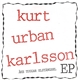 Kurt Urban Karlsson - Åke Tuggar Elstängsel EP